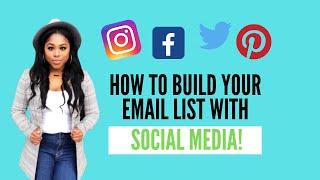 How to build your email list using Social Media!