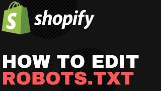 How To Edit Robots.txt File in Shopify