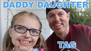 DADDY DAUGHTER TAG!