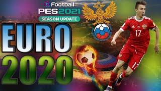 EURO 2020 Russia/ Россия на ЕВРО 2020/ PES 2021