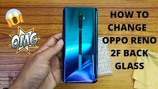 OPPO RENO 2F BROKEN  BACK GLASS REPLACEMENT  || RENO 2F BACK PANEL CHANGE