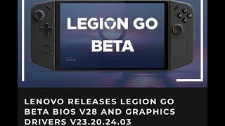 Legion Go Bios & AMD Driver Updates