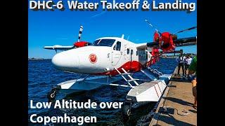 Low Altitude flight over Copenhagen in DHC-6 - Water Takeoff & Landing   - Twin Otter - 4K