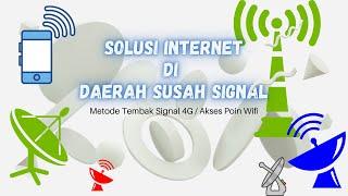 Solusi Internet Di Daerah Susah Sinyal (Menembak Jaringan 4G) #Part1