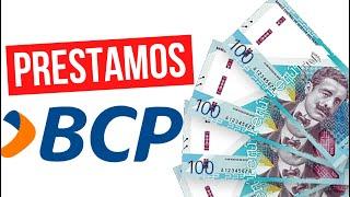 PRESTAMO 100% Online / DINERO al INSTANTE BCP / Prestamos del Banco de Crédito del Perú BCP