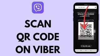 How to Scan Viber QR Code (2024) | Scan QR Code on Viber