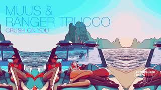 MUUS, Ranger Trucco - Crush On You