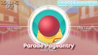 「Rolling Sky」Co-Creation Level 17 "Parade Pageantry", music teaser | MasterMonivin