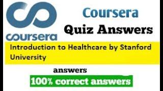 Introduction to Healthcare Coursera Quiz Answers | All Week | Stanford University