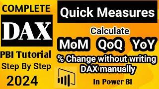 How to Use Quick Measures in Power BI | Calculate MoM, QoQ & YoY % Change  | Power BI 2024