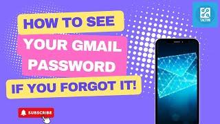 How to See Your Gmail Password if You Forgot it!! 2024 [ New Method ]