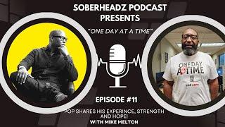 SOBERHEADZ PODCAST "ONE DAY AT A TIME" EPISODE #11 FEAT: POP BUCHANAN