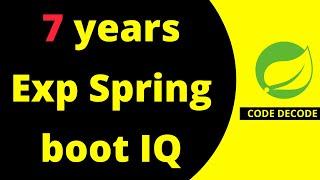 Java Spring boot Interview Questions and Answers for 7+ years of Experienced candidate | Code Decode