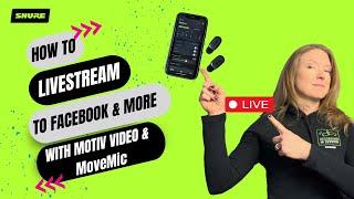 Easy Live Streaming to Facebook and More with Move Mic | Shure
