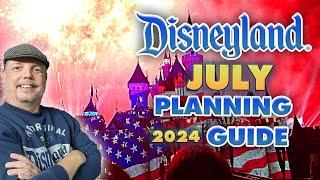 Disneyland Planning Guide for July 2024 | Crowds, Closures, Events