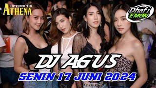 DJ AGUS TERBARU SENIN 17 JUNI 2024 FULL BASS || ATHENA BANJARMASIN