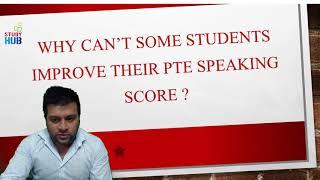 WHY CAN'T SOME STUDENTS IMPROVE THEIR PTE SPEAKING SCORE?