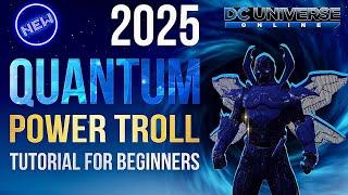 DCUO Quantum Power Troll Tutorial for Beginners 2025