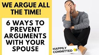 How to Prevent Arguments With Your Spouse | 6 Ways to Stop Fighting