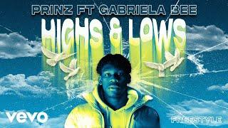 Prinz, Gabriela Bee - Highs & Lows (Freestyle - Audio)