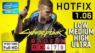 Cyberpunk 2077 Patch 1.06 - RX 470 - i5 8500 | All settings | 1080p