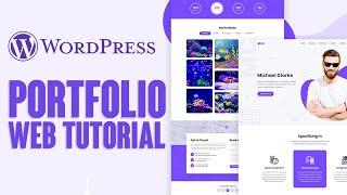 How To Make A Portfolio Website Using WordPress | Easy Tutorial (2024)