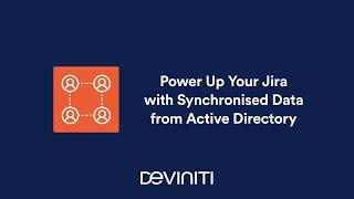 Tutorial: Power Up Your Jira With Synchronised Data from Active Directory