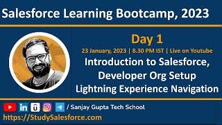 Day 1 | Salesforce Bootcamp 2023 | Introduction to Salesforce | Developer Org Setup | Navigation