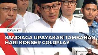 Sandiaga Uno Upayakan Tambahan Hari Konser Coldplay di Jakarta