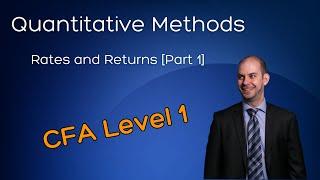 CFA Level 1 Full Course: Rates and Returns [Part 1]