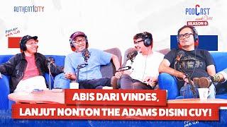 THE ADAMS... BAND IKJ YANG DOYAN NGELANTUR! - PODCAST NAIK CLAS