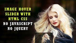 Image hover Slider with html and css | No Javascript or Jquery