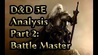 D&D 5E Fighter Analysis Part 2, Battle Master