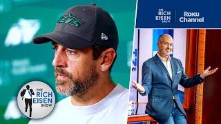 Jets Fan Rich Eisen Reacts to Aaron Rodgers’ OTA Unexcused Absence Explanation | The Rich Eisen Show