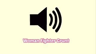 Woman Fighter Grunt Sound Effect