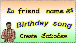 How to make happy birthday name song in telugu || Tech chandra ||