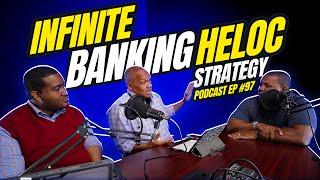 How to Use Infinite Banking with a HELOC