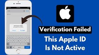 Solved: iPhone Verification Failed Apple ID Is Not Active [2024]