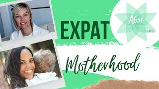 Expat motherhood: Challenges and Tips with Karina Langarrigue