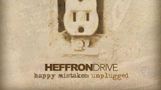 Heffron Drive - Happy Mistakes Unplugged (Full Album)