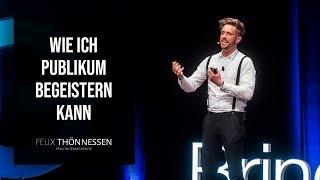 Keynote Speaker Felix Thönnessen - IHR PUBLIKUM BEGEISTERN!