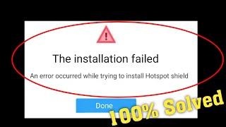 How To Fix The Installation Failed - An Error Occurred While Trying To Install Hotspot Shield Error