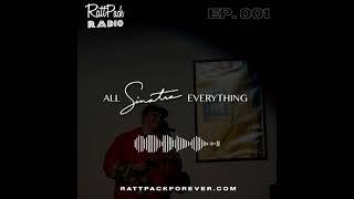 RattPack Radio | All Sinatra Everything Ep. 001