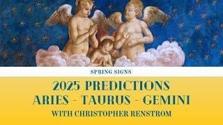 Astrology Predictions for 2025: ARIES, TAURUS, GEMINI with Christopher Renstrom