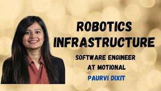 Robotics Infrastructure Software Engineer at Motional // Interview with Paurvi Dixit