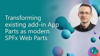Transforming existing add-in App Parts as modern SharePoint Framework Web Parts