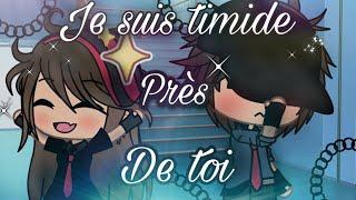 Je suis timide près de toi//GLMM fr // Gacha life fr//