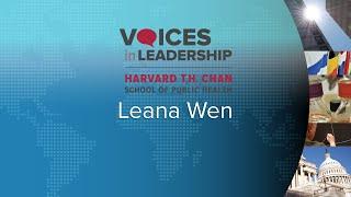 Improving the Public’s Health: A Conversation about Leadership with Dr. Leana Wen