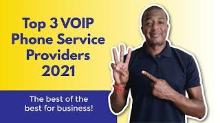 Top 3 Best VOIP Service Providers of 2021