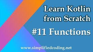 #11 Kotlin Programming Tutorial - Functions